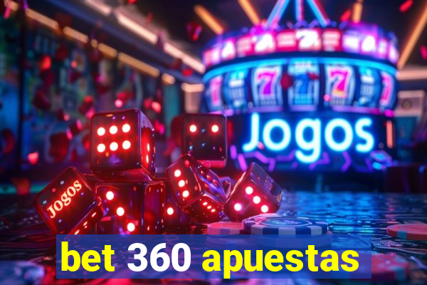 bet 360 apuestas